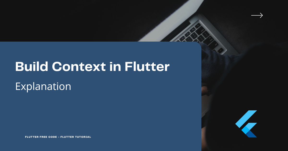What is Build Context in Flutter